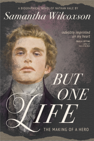 Nathan Hale But One Life by Samantha Wilcoxson